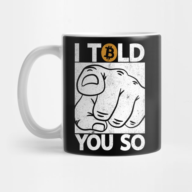 I Told You So Finger Funny Bitcoin Crypto BTC Logo by Kuehni